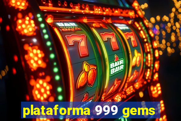 plataforma 999 gems